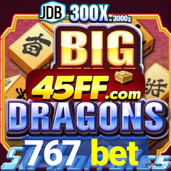 767 bet